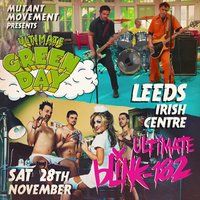 Ultimate GREEN DAY / Ultimate BLINK-182: Leeds Irish Centre at Leeds Irish Centre