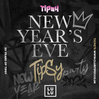 Tipsy NYE 2022 at Lulu Nightclub