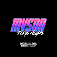 MVSON Presents : Tokyo Nights at Manchester Academy 2