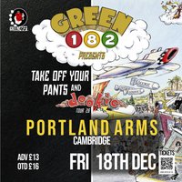 GREEN 182 Presents 'Take off your Pants and Dookie Tour 26' at Portland Arms