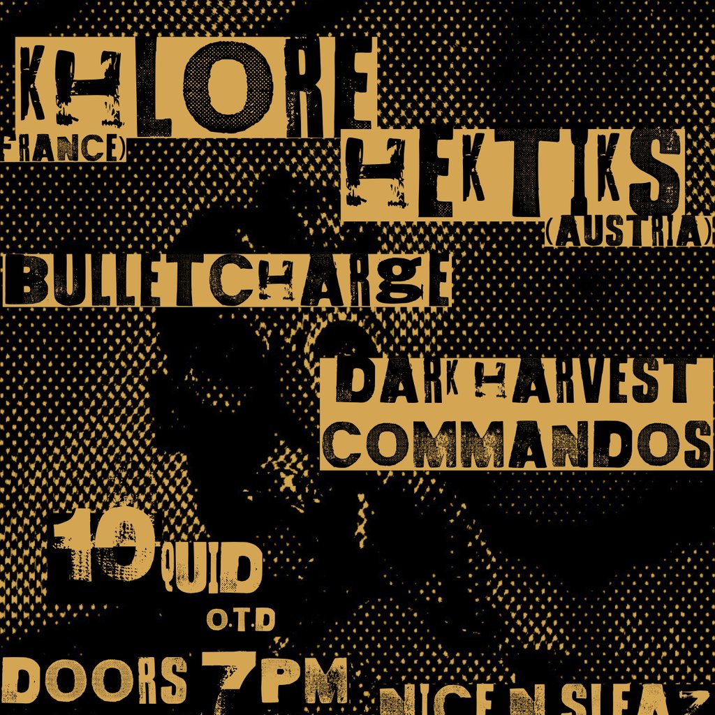 TW: Khlore, Hektiks, Bulletcharge, Dark Harvest Commandos at Nice N Sleazy, Glasgow