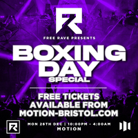 Free Rave - Boxing Day Special! at Motion