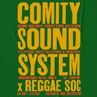 Comity Sound System x Reggae Soc // Bank holiday session at Factory Floor