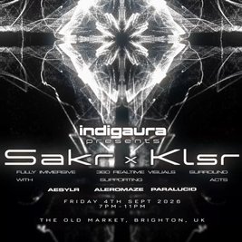 Indigaura presents: Sakr x KLSR - 360º Live AV