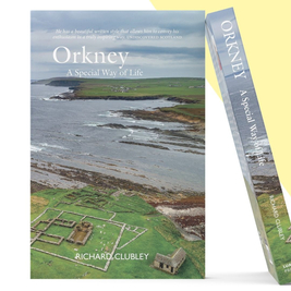 Launch: Orkney - A Special Way of Life with Richard Clubley