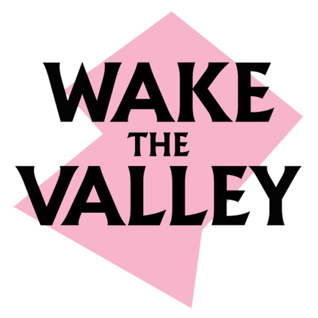 Wake the Valley