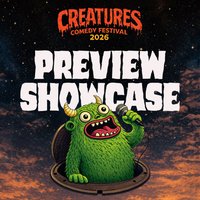 Festival Preview Showcase || Creatures Comedy Festival at Creatures Comedy Club