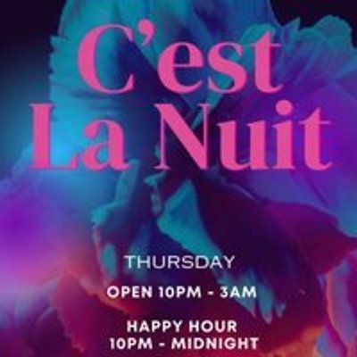 C'EST LA NUIT @ LE FEZ - Thursday 10th April