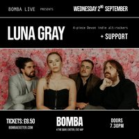 Bomba Live: LUNA GRAY | Exeter | 02.09.26
