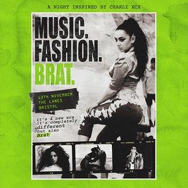 Music. Fashion. Brat. (Bristol)