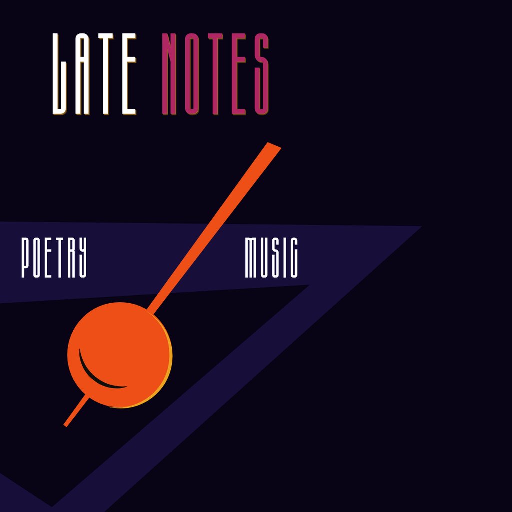 Late Notes