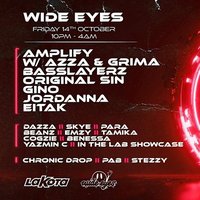 Wide Eyes: Amplify w/ Azza & Grima, Basslayerz, Original Sin at Lakota
