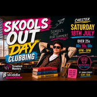 Throwback Masters Chester Over 25s Skools Out Day Clubbing