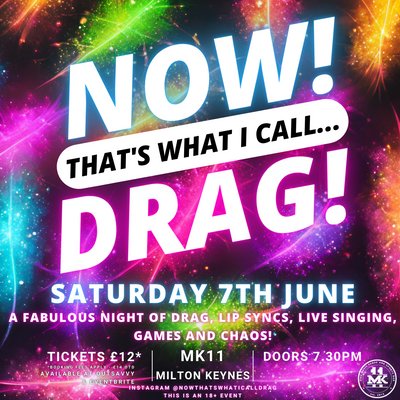 NOW! That's What I Call...DRAG! Milton Keynes!