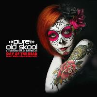 Pure Old Skool Day of the dead Halloween Special Pure Old Skool Day of the dead Halloween Special