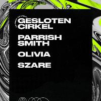 Gesloten Cirkel (UK Debut) / Parrish Smith / Olivia / Szare [P13 Gesloten Cirkel (UK Debut) / Parrish Smith / Olivia / Szare [P13