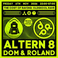The Cost of Raving presents: Altern 8 & Dom and Roland at The Volks Nightclub