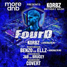 MORE.DNB Presents KORBZ Bday Bash With HEADLINER - FourD