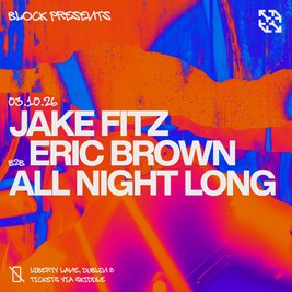 Omni x Block: Jake Fitz b2b Eric Brown All Night Long
