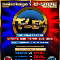 Sabotage x C-Side Presents: T-Lex