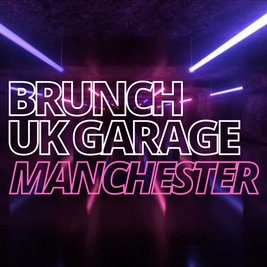 Brunch UK Garage Manchester BOXING DAY