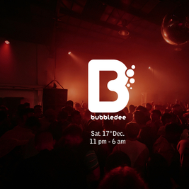 Bubbledee: House & Techno Party (East London)