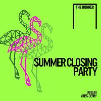 The Bunker - Summer Closing Party