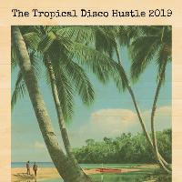 The Tropical Disco Hustle London