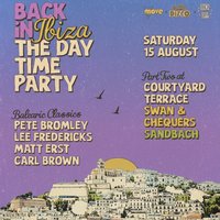 Back In Ibiza - The Daytime Party! at Swan And Chequers Outdoor Terrace