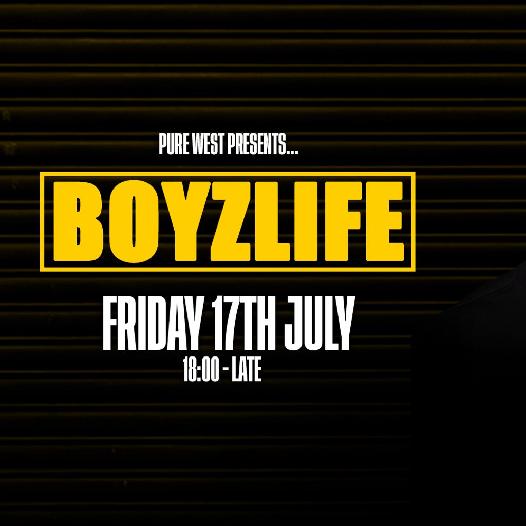 Pure West Presents: BOYZLIFE