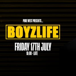 Pure West Presents: BOYZLIFE