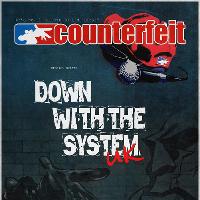 Counterfeit with support from Down With The System UK