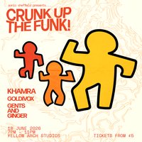 Sonic Sheffield Presents: Crunk Up The Funk