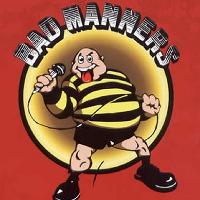 Bad Manners Bad Manners