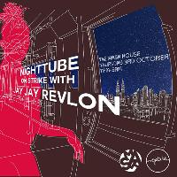 Night Tube: On Strike with Jay Jay Revlon at The Mash House