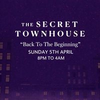 The Secret Townhouse Presents: 30th May