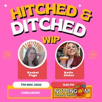 Katie Slater & Rachel Page: Hitched & Ditched (WIP) at Canalhouse Bar