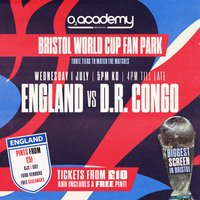 Bristol World Cup Fan Park - England vs D.R. Congo! at O2 Bristol Academy