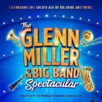 Glenn Miller & Big Band Spectacular at Redgrave Theatre Bristol