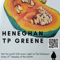 Pear O'Legs Records Presents: Heneghan + T P Greene