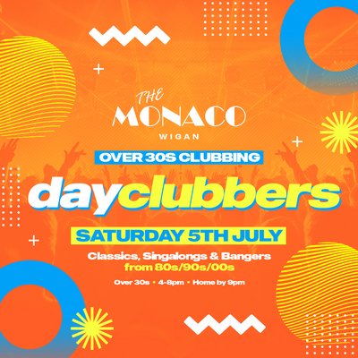 WIGAN - DayClubbers: The Summer Day Party!
