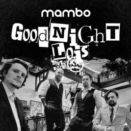 Mambo Presents: Goodnightlois