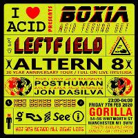 I Love Acid with Leftfield DJ, Altern 8 Live, Boxia Acid Set I Love Acid with Leftfield DJ, Altern 8 Live, Boxia Acid Set