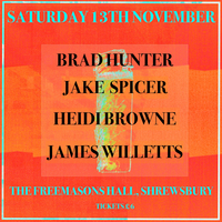 Brad Hunter + Special Guests at The Freemasons Hall, Shrewsbury at The Freemasons Hall