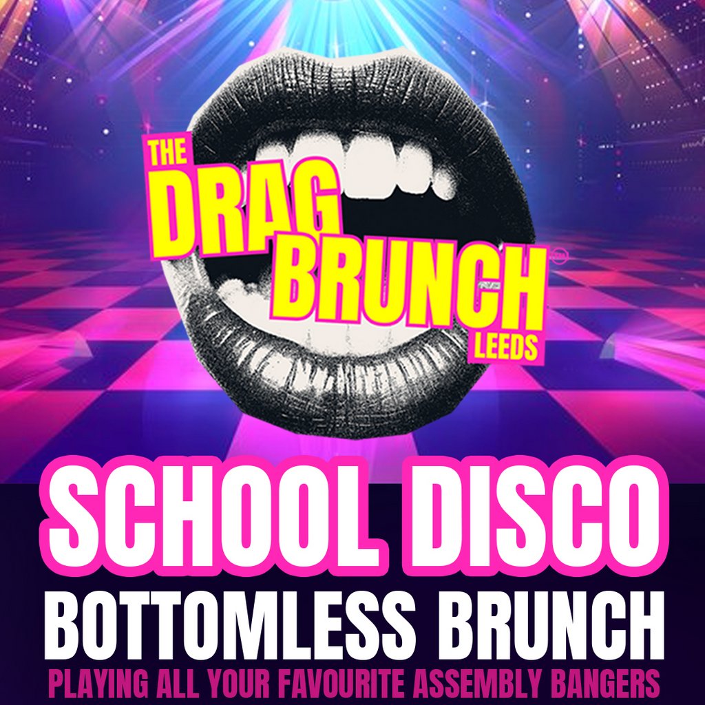 The Drag Brunch - School Disco Bottomless Brunch
