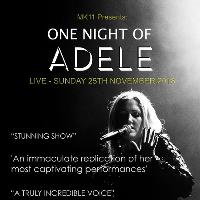 MK11 Presents: One Night of Adele (Tribute)