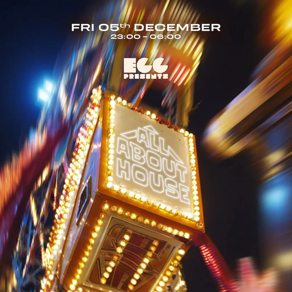 Egg LDN Pres: All About House