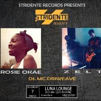 Stridente Night #1: Rosie Okae and Zelt