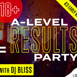 A-Level Results Party 18+