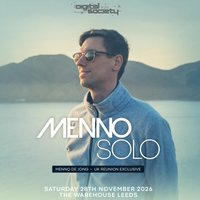 Menno Solo UK Reunion - Digital Society Leeds at The Wharehouse Leeds Leeds